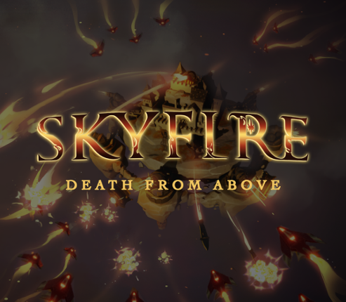 SKYFIRE: DEATH FROM ABOVE Image