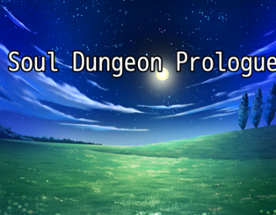 Soul Dungeon Prologue Image