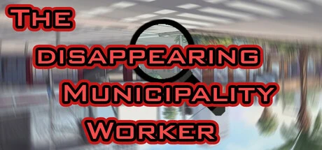 Games like The Disappearing Municipality Worker
