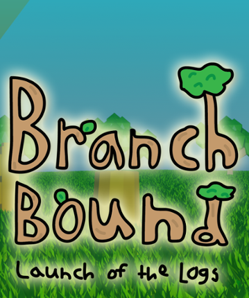 Branchbound: Launch of the Logs Image