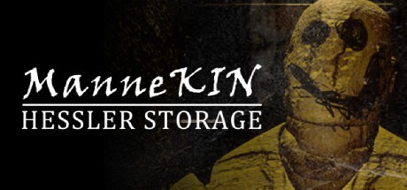 Games like ManneKin: Hessler Storage