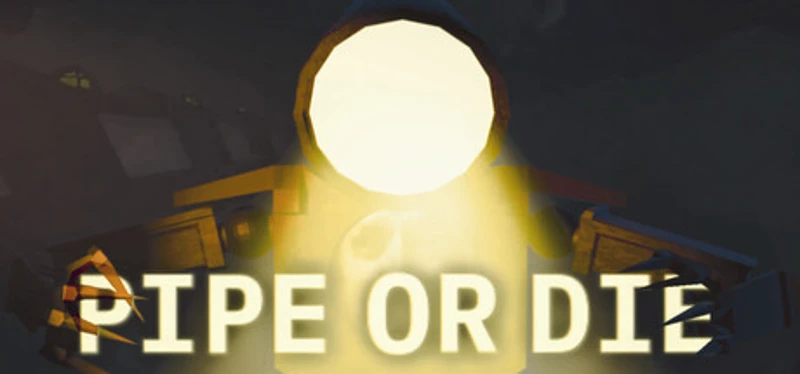 Pipe or Die Image
