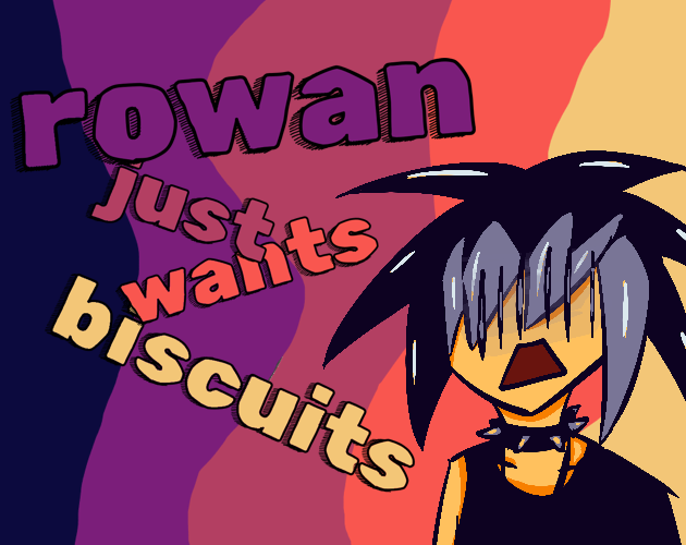 Games like rowan just wants biscuits