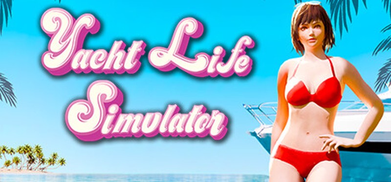 Yacht Life Simulator Image