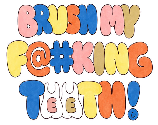 Brush My F@#king Teeth! Image