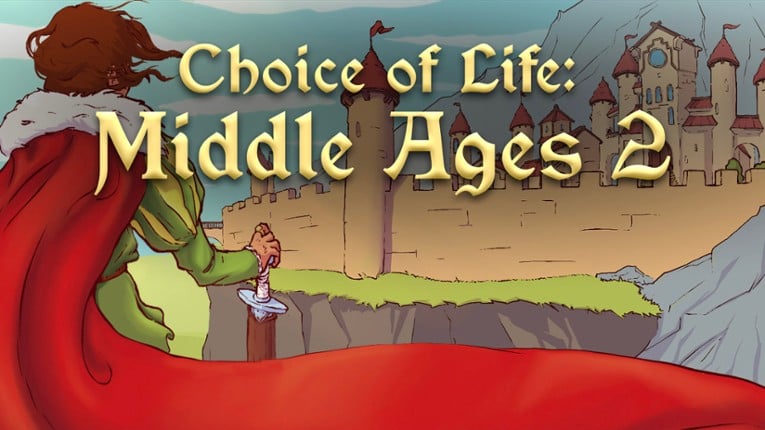 Choice of Life: Middle Ages 2 Game Cover