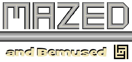 Games like Mazed and Bemused