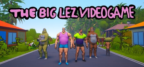 Games like The Big Lez Video Game