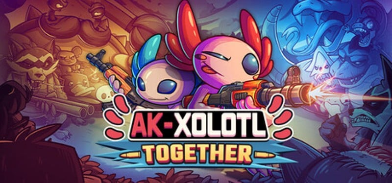 AK-xolotl: Together Image