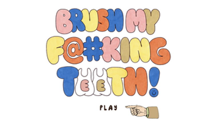 Brush My F@#king Teeth! Image