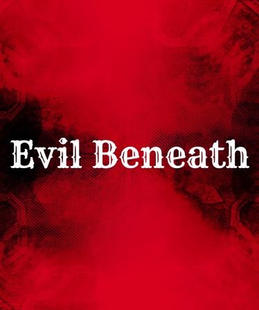 Games like Evil Beneath