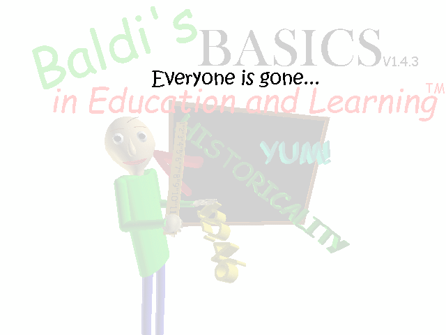 Games like Baldi sold his school...