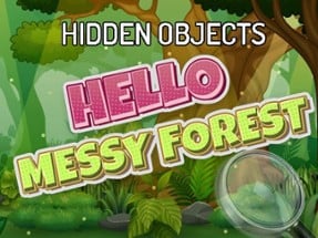 Hidden Objects Hello Messy Forest Image