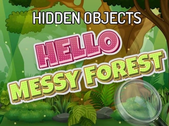 Hidden Objects Hello Messy Forest Game Cover