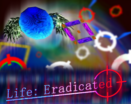 Life: Eradicated Image