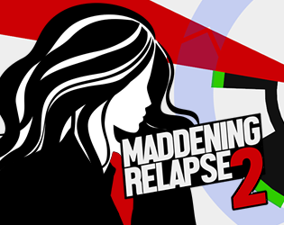 Games like Maddening Relapse 2