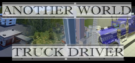 Games like Another world: Truck driver