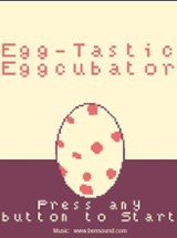 Egg-Tastic Eggcubator Image