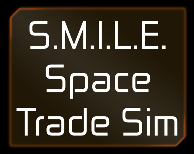 Games like S.M.I.L.E. Space Trade Sim