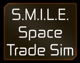 S.M.I.L.E. Space Trade Sim Image