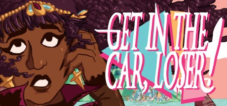 Games like Get In The Car, Loser!