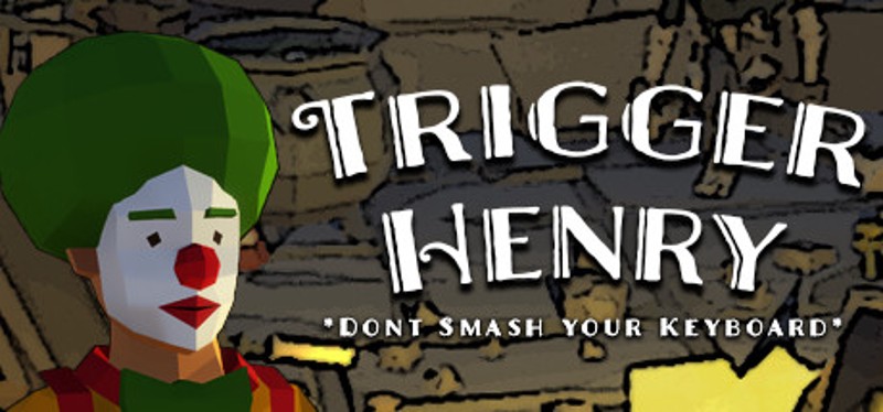 Trigger Henry Image