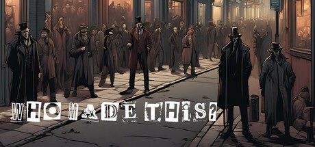 Games like Who Made This