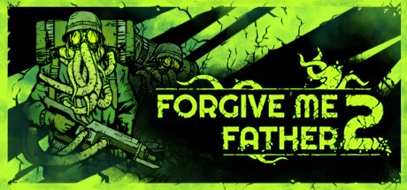 Games like Forgive Me Father 2