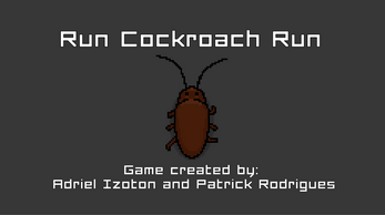 Run Cockroach Run Image