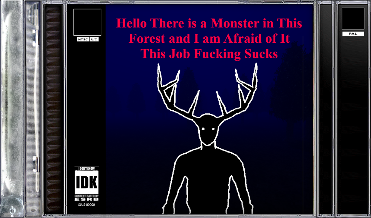 Games like Hello There is a Monster in This Forest and I Am Afraid of It This Job Fucking Sucks