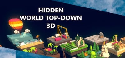 Hidden World Top-Down 3D Image