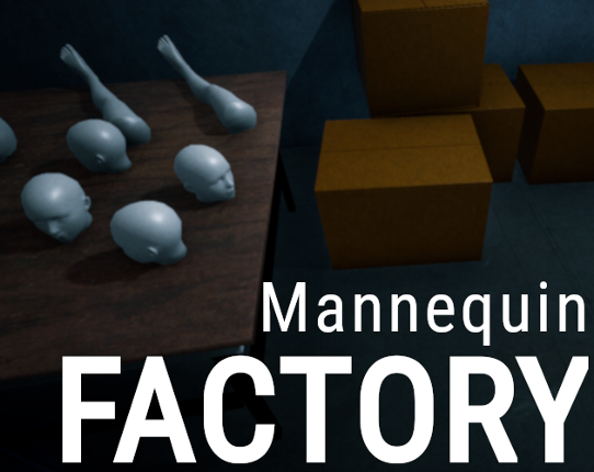 Mannequin: Factory Image