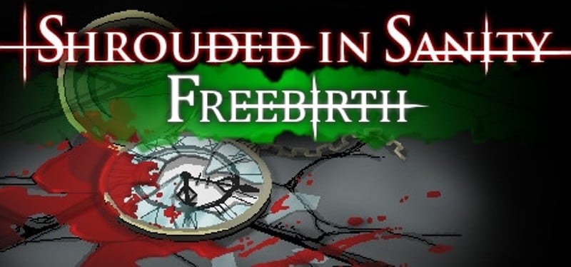 Shrouded in Sanity: Freebirth Game Cover