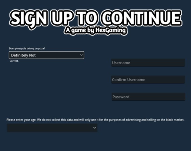Games like Sign Up To Continue