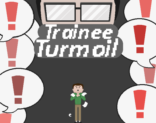 Trainee Turmoil Image
