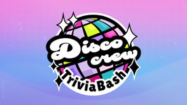 Disco Crew Trivia Bash Image