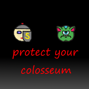 Games like ProtectYourColloseum