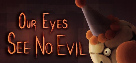 Games like Our Eyes See No Evil