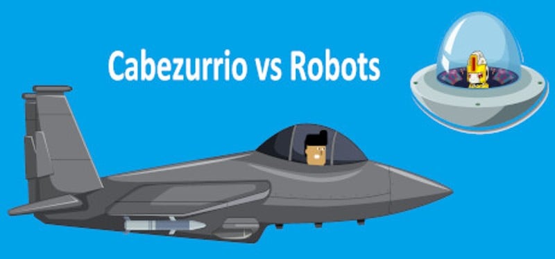 Cabezurrio vs Robots Game Cover