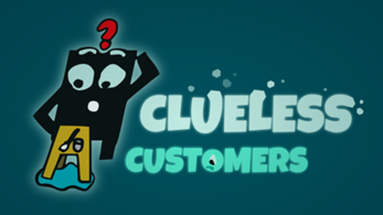 Clueless Customers screenshot
