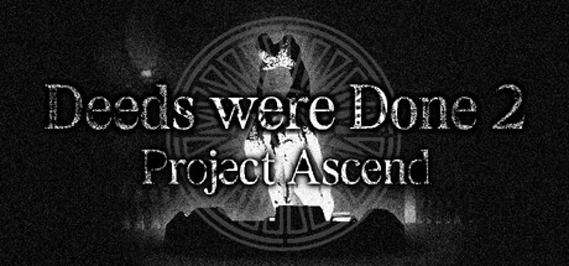 Deeds were Done 2: Project Ascend Image