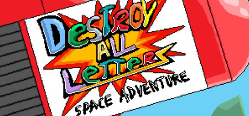Destroy All Letters - Space Adventure Image