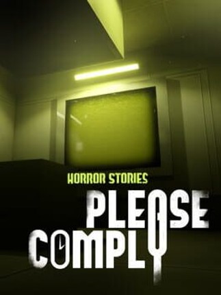 Horror Stories: PLEASE COMPLY Image