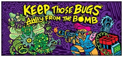 Keep Those Bugs Away From the Bomb Image