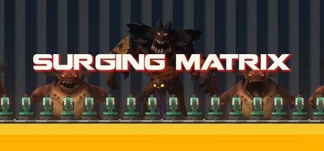 Games like Surging Matrix