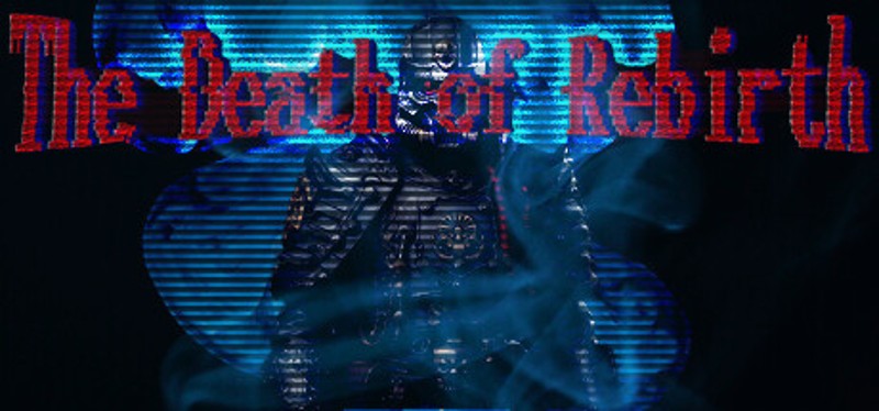The Death of Rebirth® Image