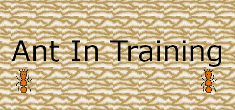 Ant in Training Game Cover