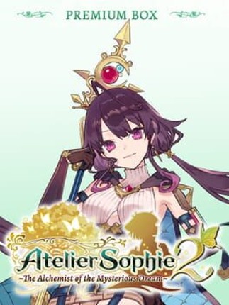 Atelier Sophie 2: The Alchemist of the Mysterious Dream - Premium Box Image