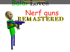 Baldi loves nerf guns REMASTERED (itch.io Port) Image