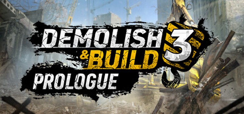 Demolish & Build 3 Prologue Game Cover